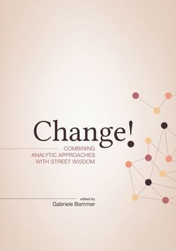portada Change!: Combining Analytic Approaches with Street Wisdom (en Inglés)