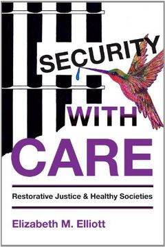 portada Security, With Care: Restorative Justice and Healthy Societies (en Inglés)