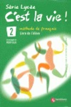 portada C'est la vie! 2, serie lycee, methode de français, Bachillerato