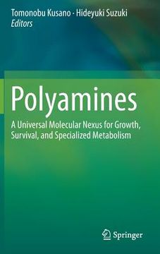 portada Polyamines: A Universal Molecular Nexus for Growth, Survival, and Specialized Metabolism (en Inglés)