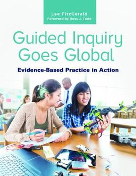 portada Guided Inquiry Goes Global: Evidence-Based Practice In Action