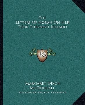 portada the letters of norah on her tour through ireland (en Inglés)