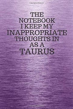 portada The Not i Keep my Inappropriate Thoughts in aa a Taurus: Funny Taurus Zodiac Sign Purple Not 