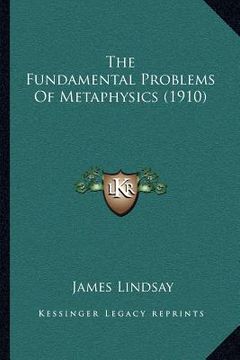 portada the fundamental problems of metaphysics (1910) (en Inglés)