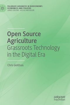 portada Open Source Agriculture: Grassroots Technology in the Digital Era (en Inglés)