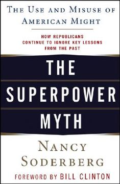portada the superpower myth: the use and misuse of american might
