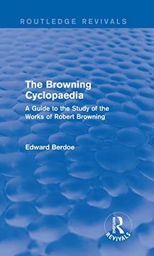 portada The Browning Cyclopaedia (Routledge Revivals): A Guide to the Study of the Works of Robert Browning (en Inglés)