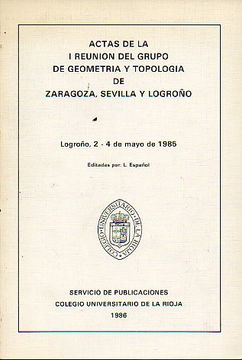 portada actas de la i reunión del grupo de geometría y topología de zaragoza, sevilla y logroño. logroño, 2-4 de mayo de 1985.