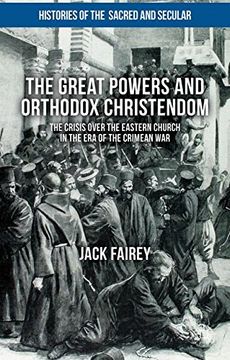 portada The Great Powers and Orthodox Christendom (Histories of the Sacred and Secular, 1700-2000)