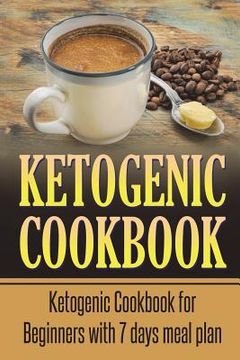 portada Ketogenic Cookbook: Quick Low Calorie Ketogenic Crockpot Recipes with 7 Days Meal Plan (en Inglés)