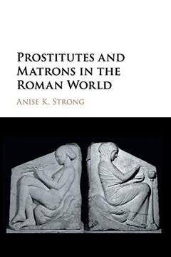 portada Prostitutes and Matrons in the Roman World (en Inglés)