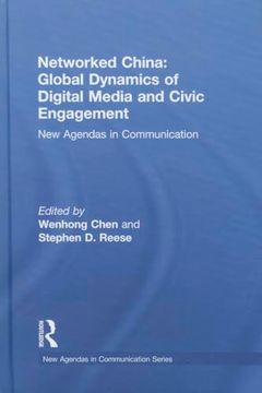 portada Networked China: Global Dynamics of Digital Media and Civic Engagement: New Agendas in Communication (New Agendas in Communication Series) (in English)