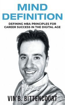 portada Mind Definition: Defining MBA Principles for Career Success in the Digital Age (en Inglés)