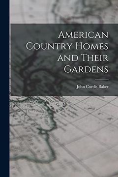 portada American Country Homes and Their Gardens (en Inglés)