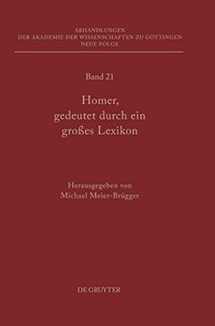portada Homer, Gedeutet Durch ein Grosses Lexikon (Abhandlungen der Akademie der Wissenschaften zu Göttingen. N) (en Alemán)