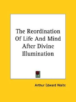 portada the reordination of life and mind after divine illumination (in English)