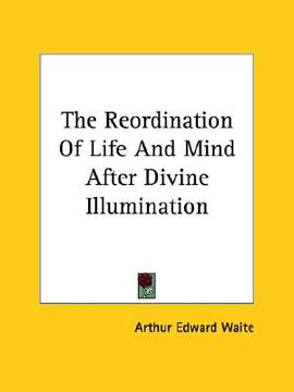 portada the reordination of life and mind after divine illumination (en Inglés)