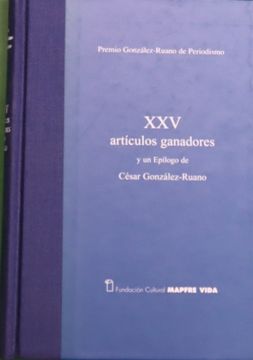 portada Xxv Articulos Ganadores: Premio Gonzalez-Ruano de Periodismo (in Spanish)