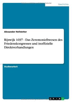 portada Rijswijk 1697 - Das Zeremoniellwesen des Friedenskongresses und inoffizielle Direktverhandlungen (German Edition)