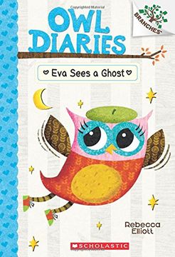 portada Eva Sees a Ghost: A Branches Book (Owl Diaries #2) (en Inglés)