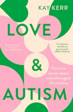 portada Love & Autism: Five True Stories about Neurodivergent Life and Love (in English)