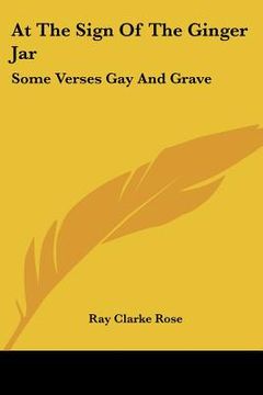 portada at the sign of the ginger jar: some verses gay and grave (en Inglés)