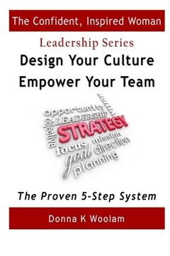 portada Design Your Culture - Empower Your Team: The Proven 5-Step System (Confident, Inspired Woman Leadership Series) (Volume 1)