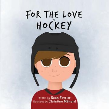 portada For The Love of Hockey (en Inglés)