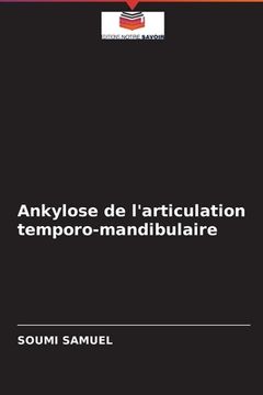 portada Ankylose de l'articulation temporo-mandibulaire (en Francés)
