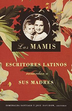 portada Las Mamis: Escritores Latinos Recuerdan a sus Madres