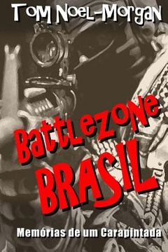 portada Battlezone Brasil: Memórias de um Carapintada (in Portuguese)