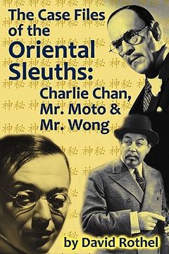 portada the case files of the oriental sleuths: charlie chan, mr. moto, and mr. wong