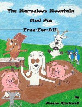 portada Marvelous Mountain Mud Pie Free-For-All (en Inglés)