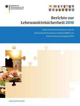 portada Berichte Zur Lebensmittelsicherheit 2010: Nationaler Rückstandskontrollplan Und Einfuhrüberwachungsplan (en Alemán)