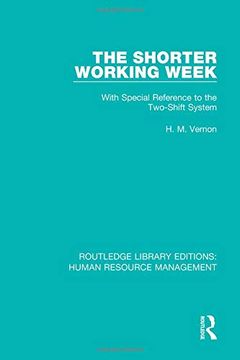 portada The Shorter Working Week: With Special Reference to the Two-Shift System (in English)