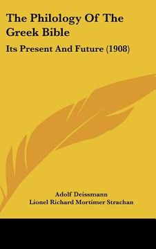 portada the philology of the greek bible: its present and future (1908)