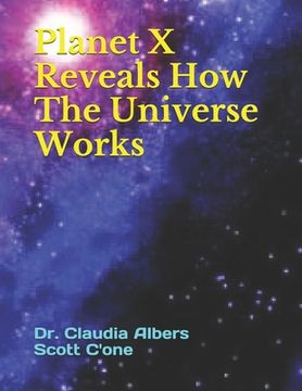 portada Planet X Reveals How The Universe Works (en Inglés)
