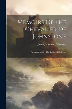 portada Memoirs of the Chevalier de Johnstone: Adventures After the Battle of Culloden (in English)