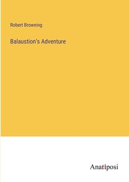 portada Balaustion's Adventure (in English)