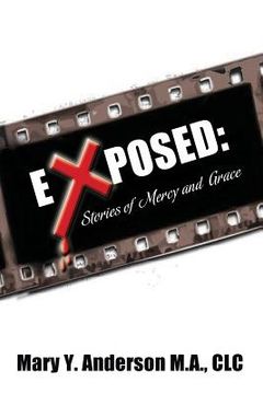 portada Exposed: Stories of Mercy and Grace (en Inglés)