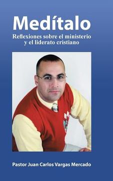 portada Medítalo: Reflexiones Sobre el Ministerio y el Liderato Cristiano