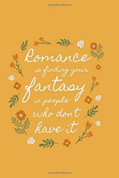 portada Romance is Finding Your Fantasy in People who Don't Have it 