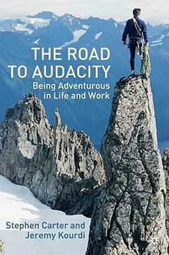 portada the road to audacity: being adventurous in life and work (en Inglés)