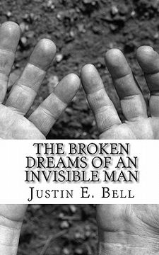 portada the broken dreams of an invisible man (en Inglés)