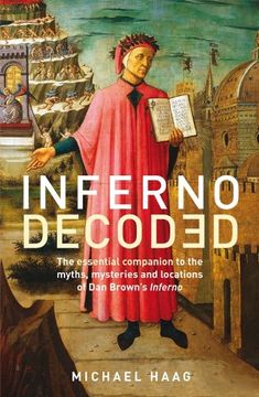 portada Inferno Decoded: The Essential Companion to the Myths, Mysteries and Locations of dan Brown's Inferno (in English)