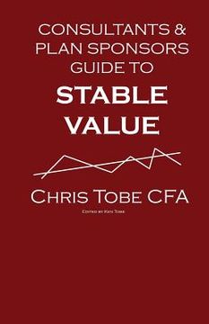 portada Consultants & Plan Sponsor's Guide to Stable Value (en Inglés)