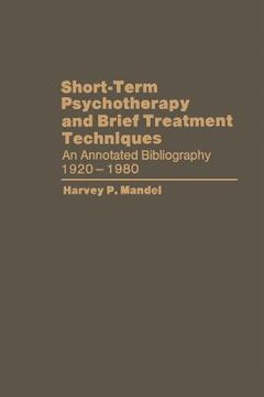 portada Short-Term Psychotherapy and Brief Treatment Techniques: An Annotated Bibliography 1920-1980 (en Inglés)