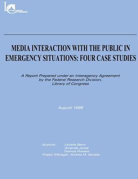 portada Media Interaction with the Public in Emergency Situations: Four Case Studies (en Inglés)