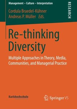 portada Re-Thinking Diversity: Multiple Approaches in Theory, Media, Communities, and Managerial Practice (Management – Culture – Interpretation) (en Inglés)
