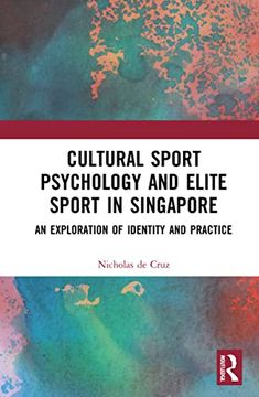 portada Cultural Sport Psychology and Elite Sport in Singapore: An Exploration of Identity and Practice 